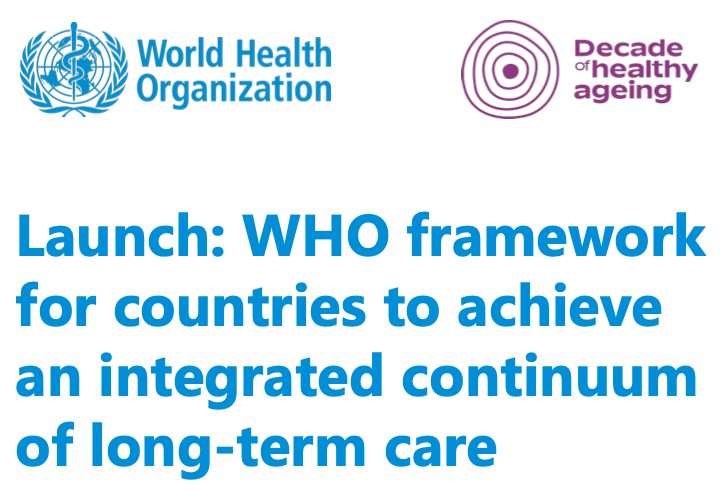 WHO framework for countries to implement an integrated continuum of long-term care